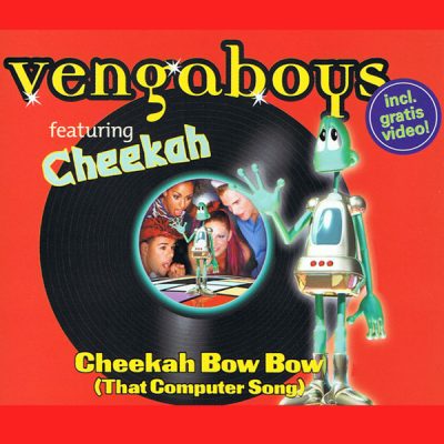 Vengaboys – Cheekah Bow Bow (That Computer Song)